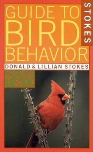 Stokes Guide to Bird Behavior - Volume II
