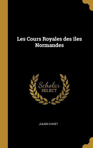 Les Cours Royales des îles Normandes