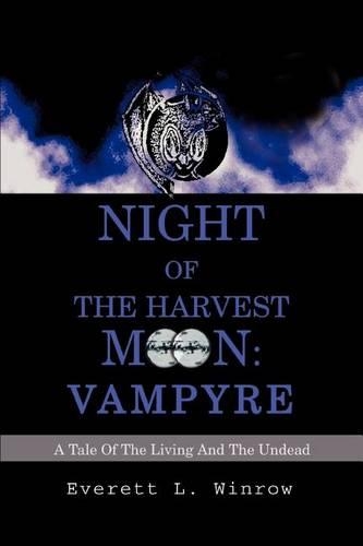 Night of the Harvest Moon: Vampyre: A Tale Of The Living And The Undead(English)