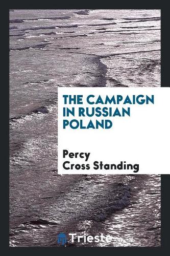 THE CAMPAIGN IN RUSSIAN POLAND