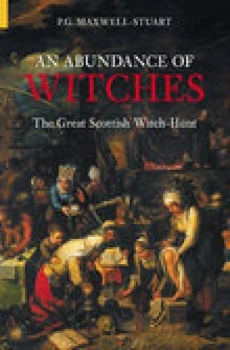 An Abundance of Witches: The Great Scottish Witch-Hunt