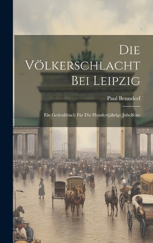 Die Völkerschlacht bei Leipzig