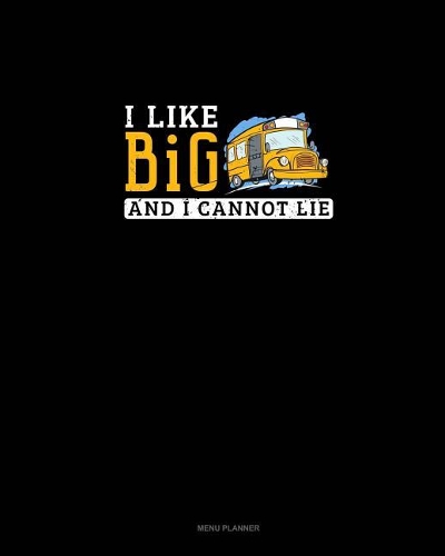I Like Big And I Cannot Lie