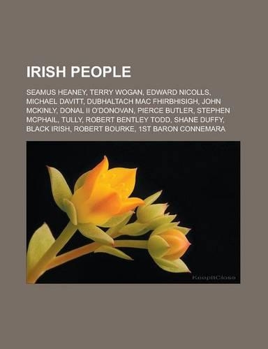 Irish People: Seamus Heaney, Terry Wogan, Edward Nicolls, Michael Davitt, Dubhaltach Mac Fhirbhisigh, John McKinly, Donal II O'Donovan, Pierce Butler, Stephen McP(English)