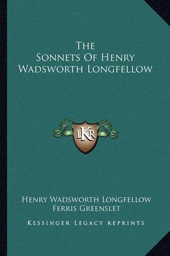 The Sonnets Of Henry Wadsworth Longfellow