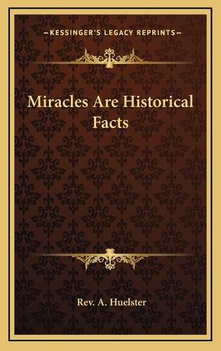 Miracles Are Historical Facts