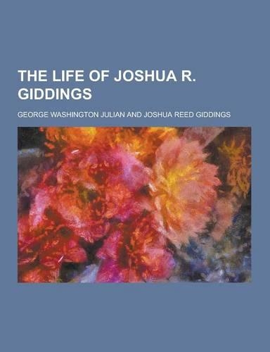The Life of Joshua R. Giddings