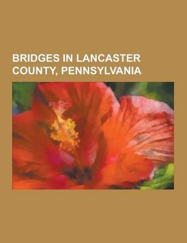 Bridges in Lancaster County, Pennsylvania