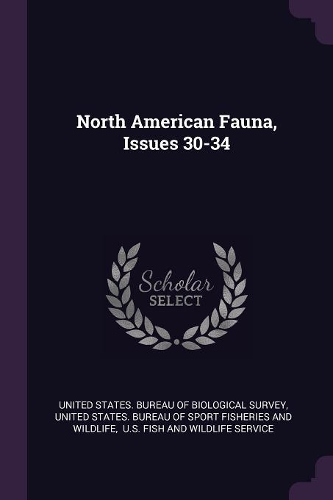 North American Fauna, Issues 30-34