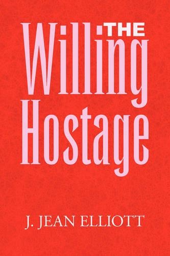 The Willing Hostage: (English)