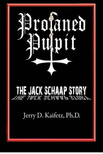 Profaned Pulpit: The Jack Schaap Story(English)