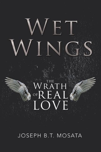 Wet Wings: The Wrath of Real Love