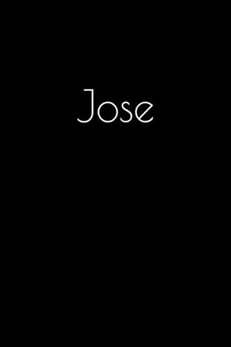 Jose: Notebook / Journal / Diary - 6 x 9 inches (15,24 x 22,86 cm), 150 pages. Personalized for Jose.