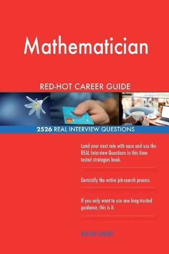 Mathematician RED-HOT Career Guide; 2526 REAL Interview Questions