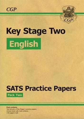 KS2 English SATS Practice Papers: Pack 2 (updated for the 2017 tests and beyond)