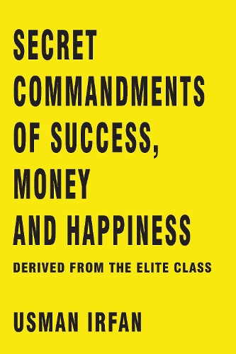 Secret Commandments of Success, Money and Happiness