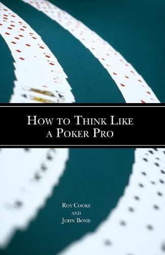 How To Think Like A Poker Pro