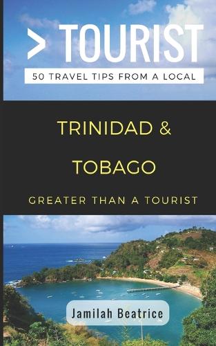 Greater Than a Tourist- Trinidad & Tobago