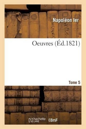 Oeuvres Tome 5: (Histoire)