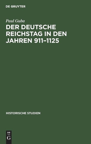 Der Deutsche Reichstag in Den Jahren 911-1125