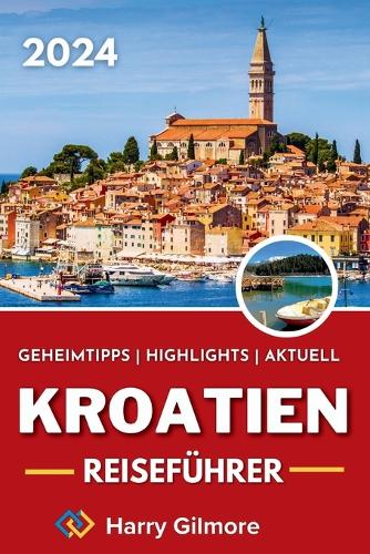 Kroatien Reiseführer 2024