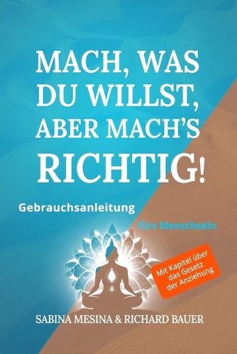 Mach, was du willst, aber mach's richtig!