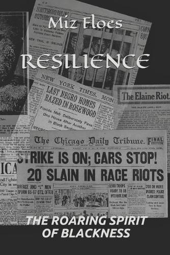 Resilience: The Roaring Spirit of Blackness(On the Black Hand Side!)