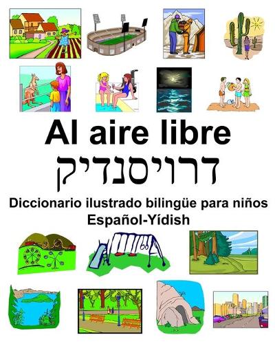 Español-Yídish Al aire libre Diccionario ilustrado bilingüe para niños