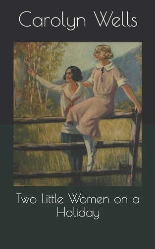 Two Little Women on a Holiday