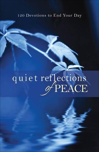 Quiet Reflections of Peace: 120 Devotions to End Your Day(English)
