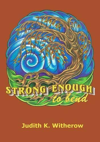 Strong Enough to Bend: (English)