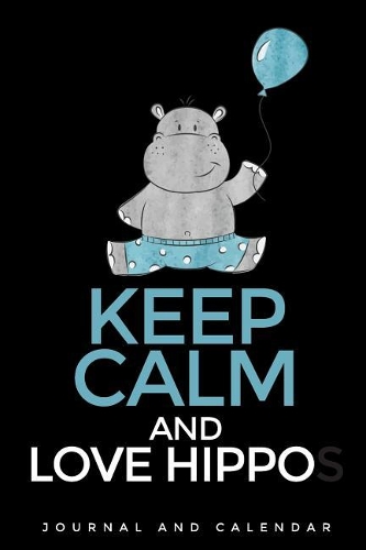 Keep Calm and Love Hippos