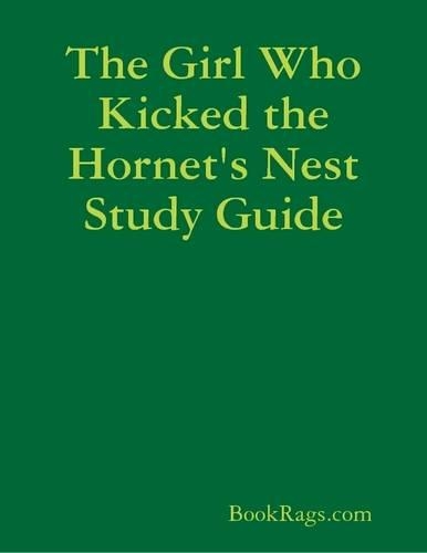 The Girl Who Kicked the Hornet's Nest Study Guide