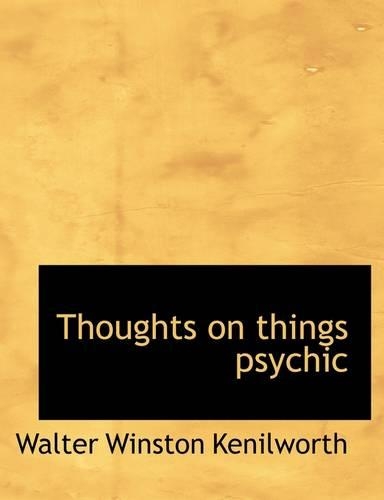 Thoughts on Things Psychic: (English)
