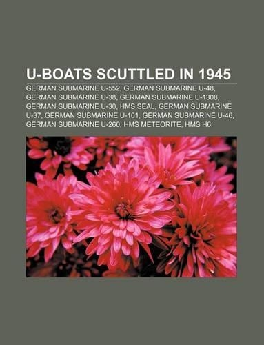 U-Boats Scuttled in 1945