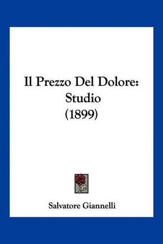 Il Prezzo Del Dolore: Studio (1899)(Italian)