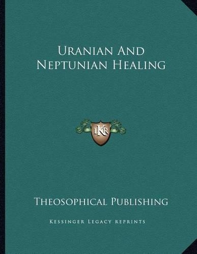 Uranian and Neptunian Healing