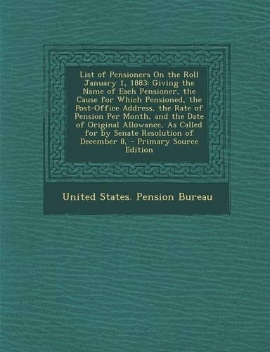 List of Pensioners on the Roll January 1, 1883