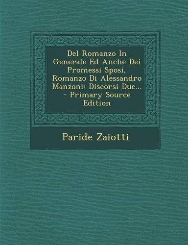 del Romanzo in Generale Ed Anche Dei Promessi Sposi, Romanzo Di Alessandro Manzoni