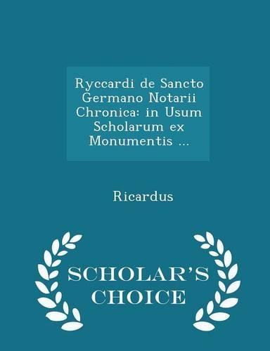 Ryccardi de Sancto Germano Notarii Chronica