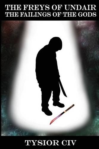 The Freys of Undair: The Failings of the Gods