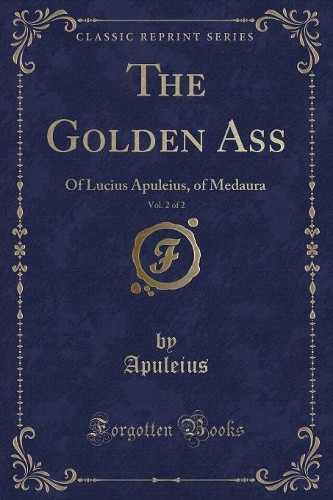 The Golden Ass, Vol. 2 of 2