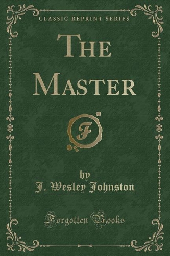 The Master (Classic Reprint)