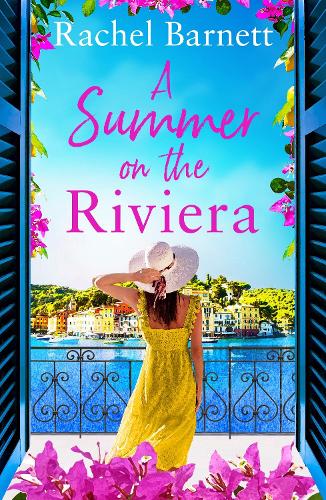 Summer on the Riviera: A gorgeously heartwarming and escapist summer read of friendship, forbidden love and family secrets