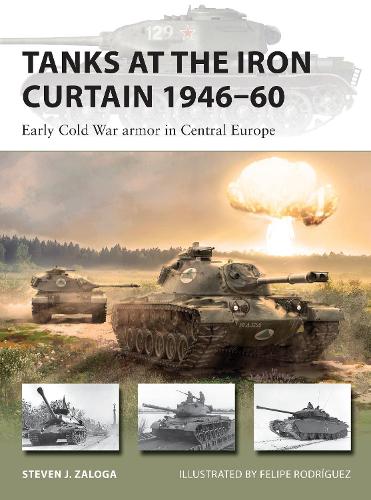 Tanks at the Iron Curtain 1946–60
