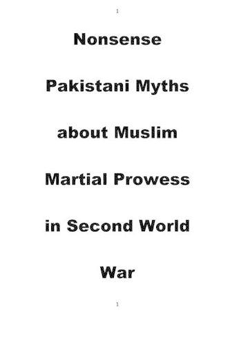 Nonsense Pakistani Myths about Muslim Martial Prowess in Second World War