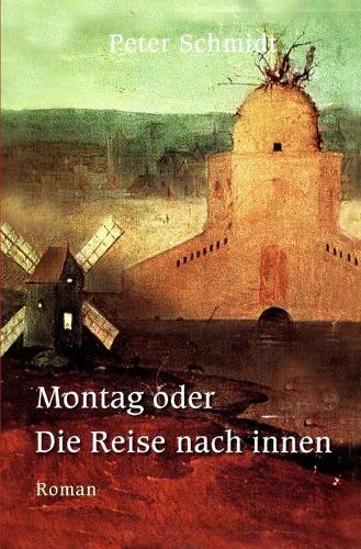 Montag oder Die Reise nach innen: (German)
