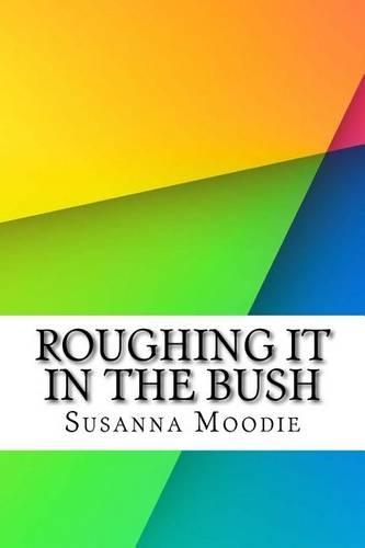 Roughing it in the Bush