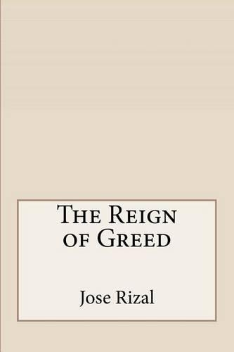 The Reign of Greed