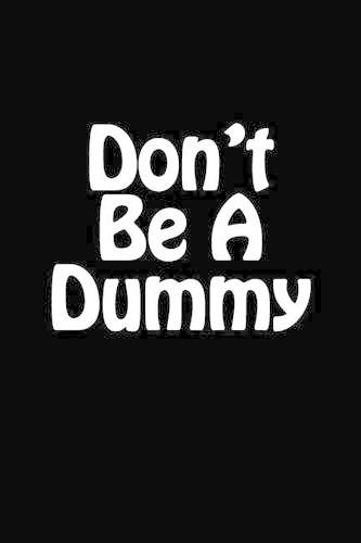 Don't Be A Dummy